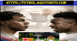 Barcelona vs Real Madrid EN VIVO y EN DIRECTO Ver Gran Final Supercopa de España