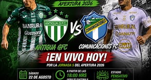 Antigua GFC vs Comunicaciones EN VIVO Apertura 2026 Liga Bantrab