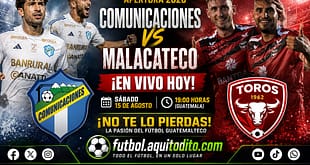 Comunicaciones vs Malacateco EN VIVO Apertura 2026 Liga Bantrab