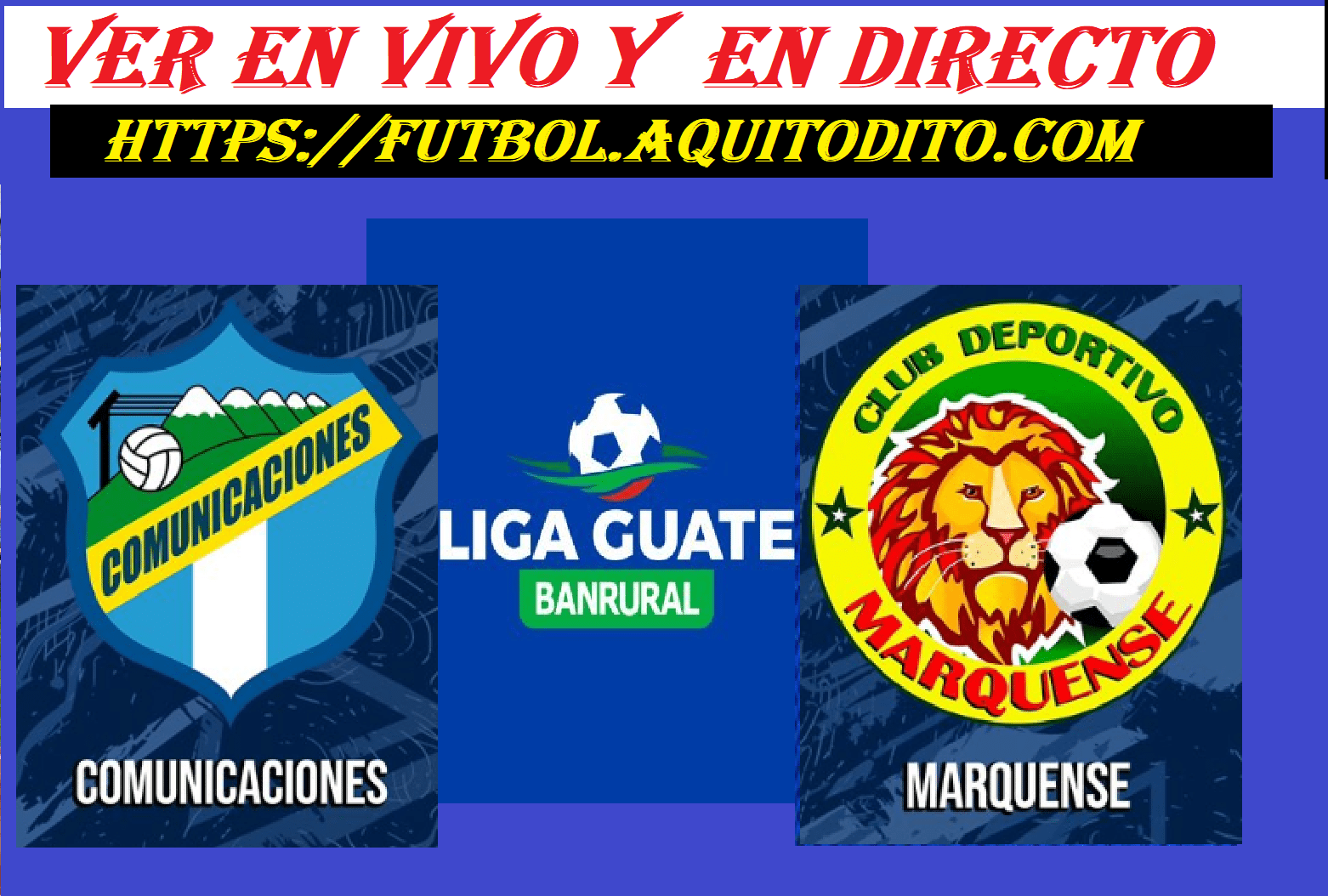 Comunicaciones vs Marquense EN VIVO y EN DIRECTO Clausura 2025 Liga Guate Banrural